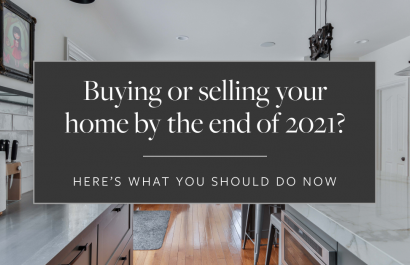 Buying or Selling Your South Shore or Cape Cod Home By the End of 2021? Here’s What You Should Do Now